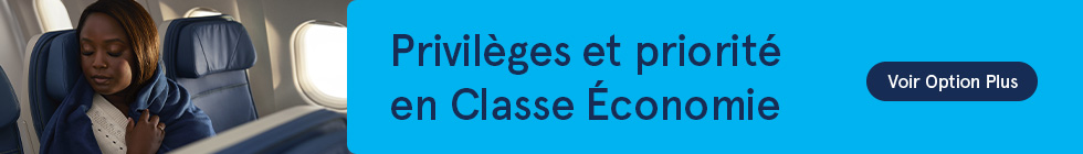 Privilèges et priorité en Classe Économie. Voir Option Plus .