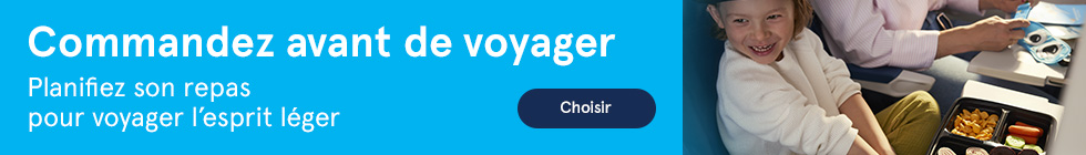 Commandez avant de voyager. Planifiez son repas pour voyager l'esprit léger. Choisir